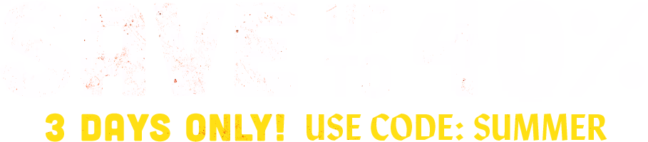SAVE UP TO 40% - 3 DAYS ONLY - USE CODE SUMMER